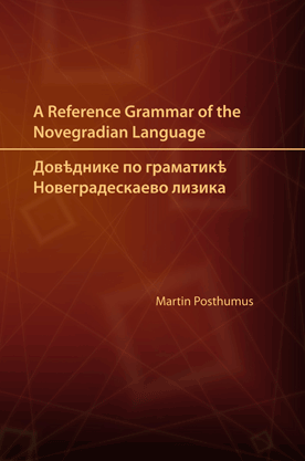 A Reference Grammar of the Novegradian Language